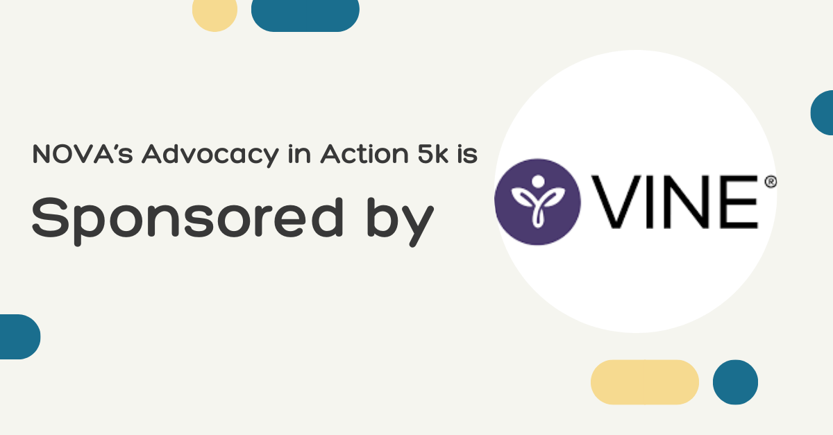 NOVA's Advocacy in Action 5k is Sponsored by VINE 